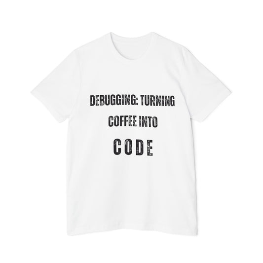 Debugging: Turning Coffee Into Code T-Shirt - Funny Programmer Tee