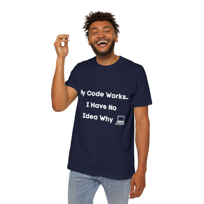 My Code Works… I Have No Idea Why | Funny Developer T-Shirt | Usha Creations