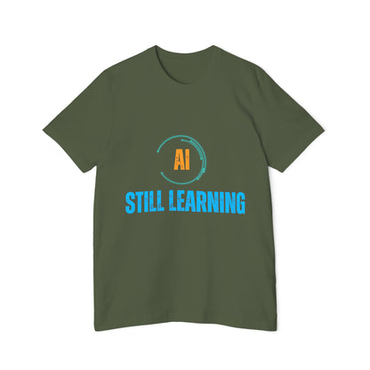 AI Still Learning T-Shirt | Tech-Inspired Apparel