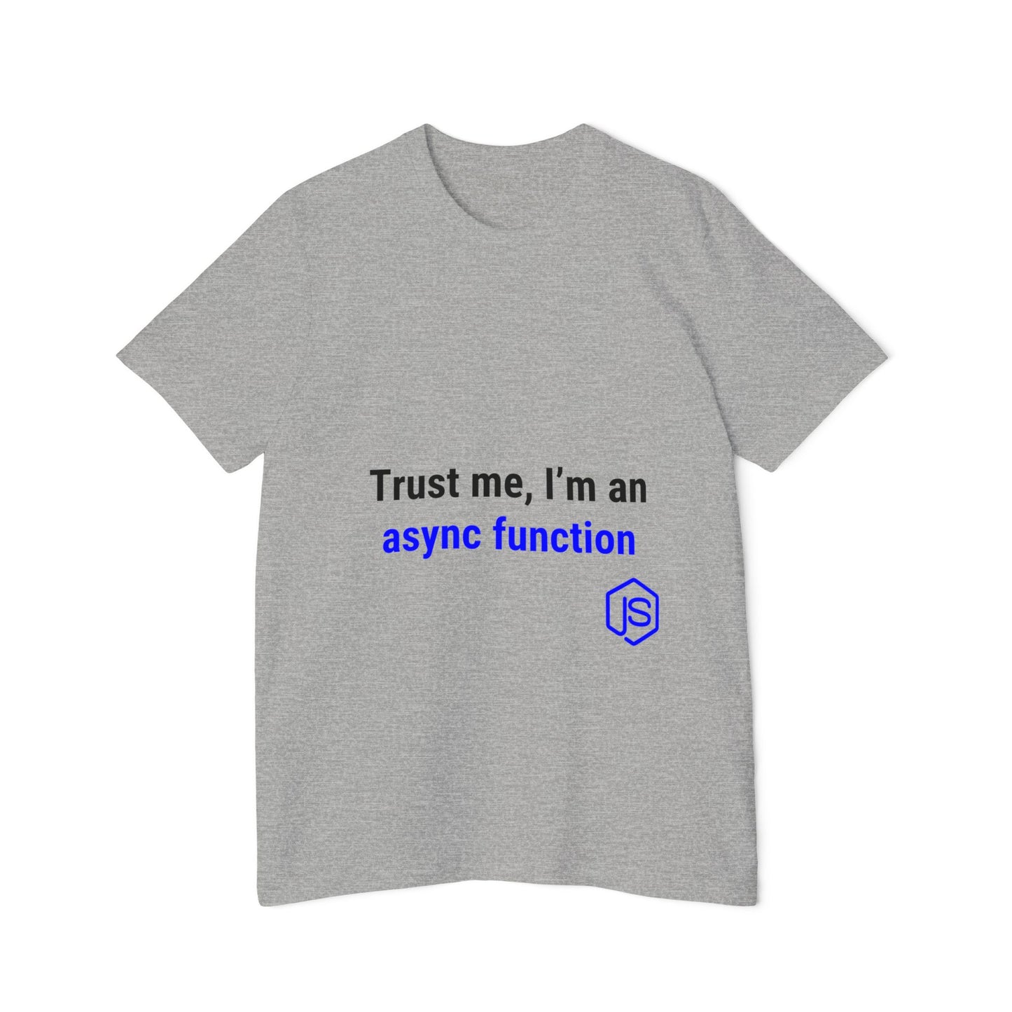 Trust Me, I’m an Async Function | JavaScript T-Shirt for Developers | Usha Creations