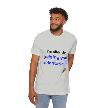 I’m Silently Judging Your Indentations | Funny Python Developer T-Shirt | Usha Creations