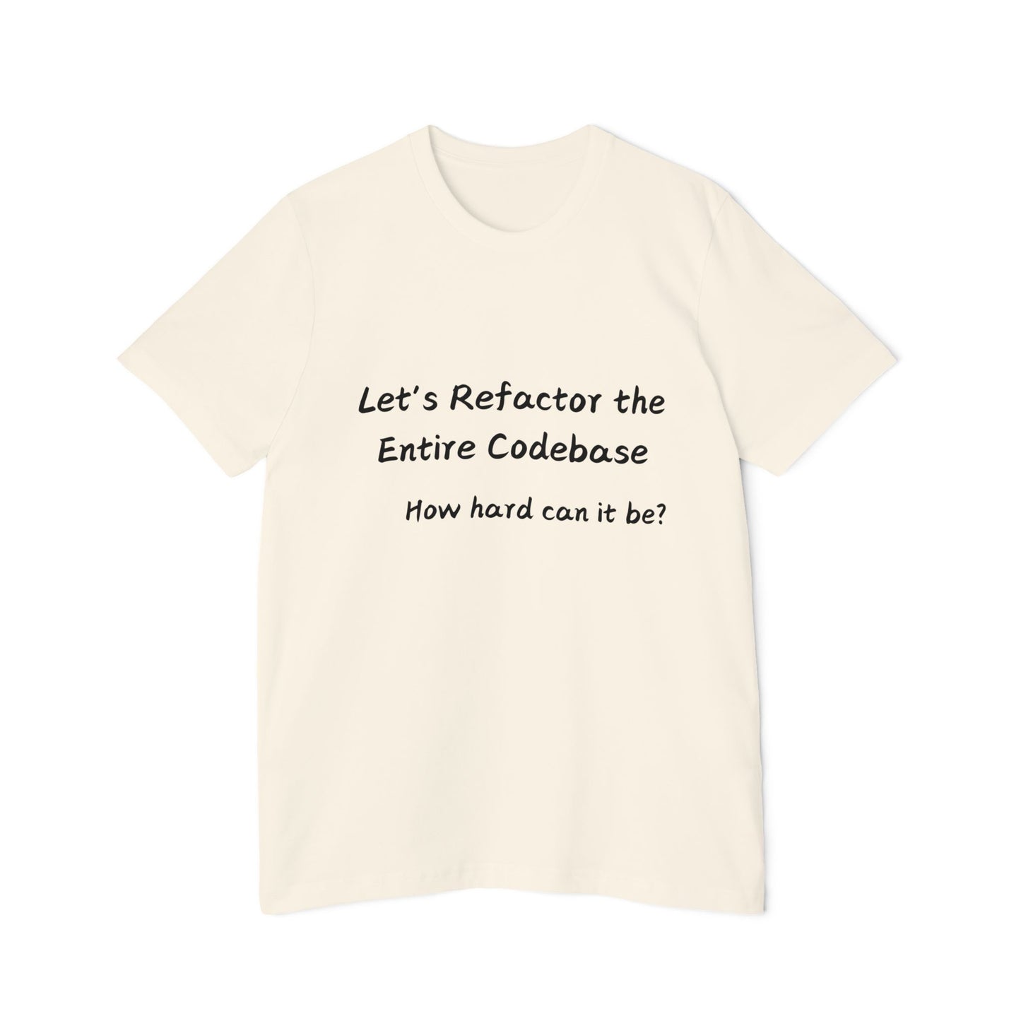 Refactor Codebase Ambition Humor T Shirt | Developer Optimism Meme Tees | Usha Creations