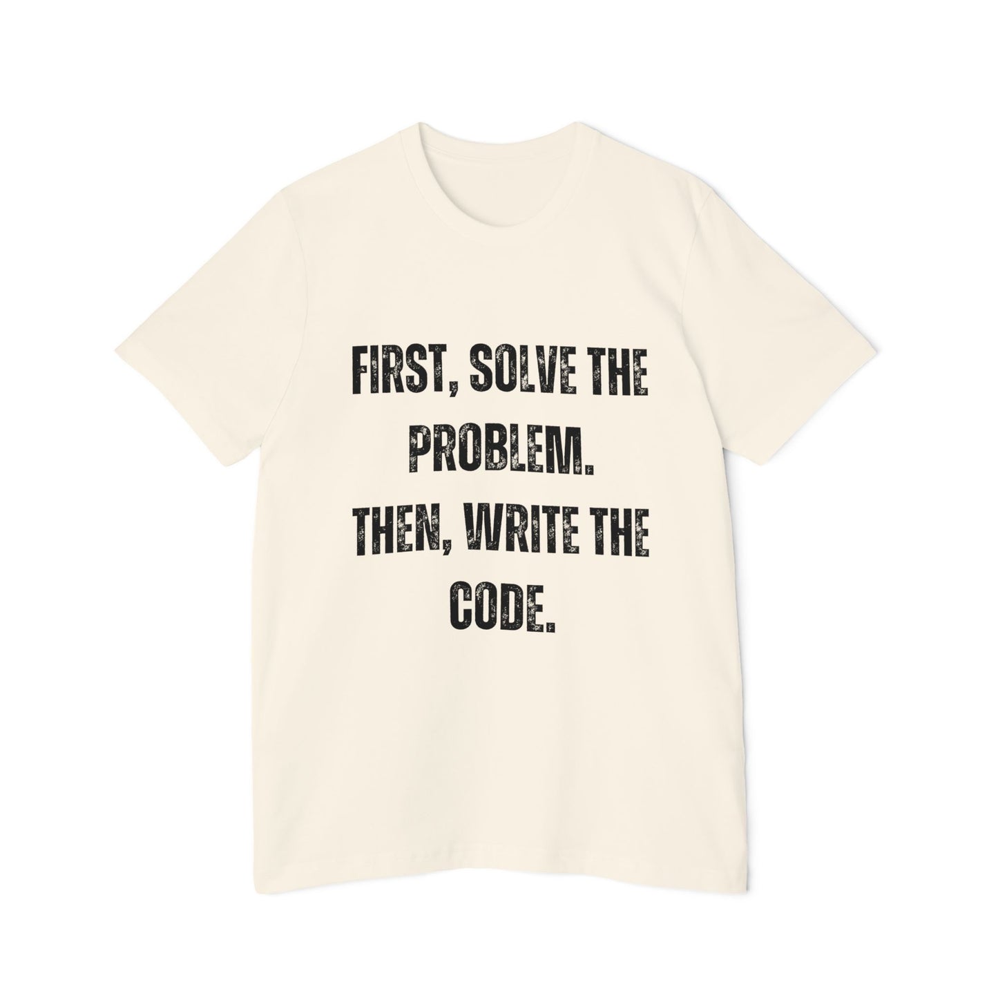 First, Solve the Problem. Then, Write the Code | Inspirational Developer T-Shirt | Programming Quote Tee | Usha Creations