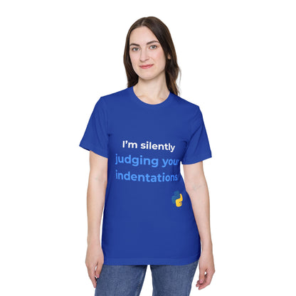 I’m Silently Judging Your Indentations | Funny Python Developer T-Shirt | Usha Creations