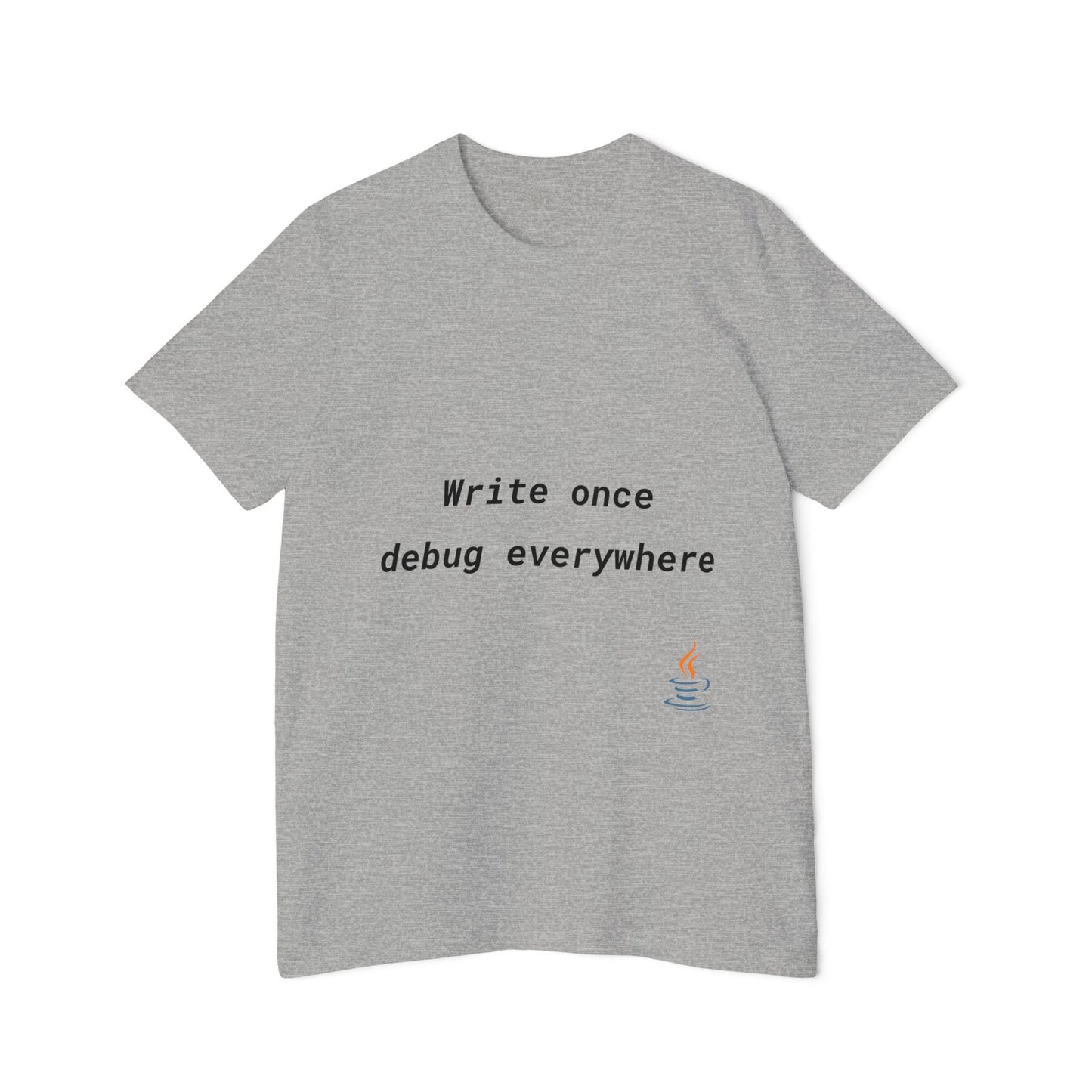 Write Once, Debug Everywhere | Java Coding T-Shirt | Funny Programmer Shirt | Usha Creations