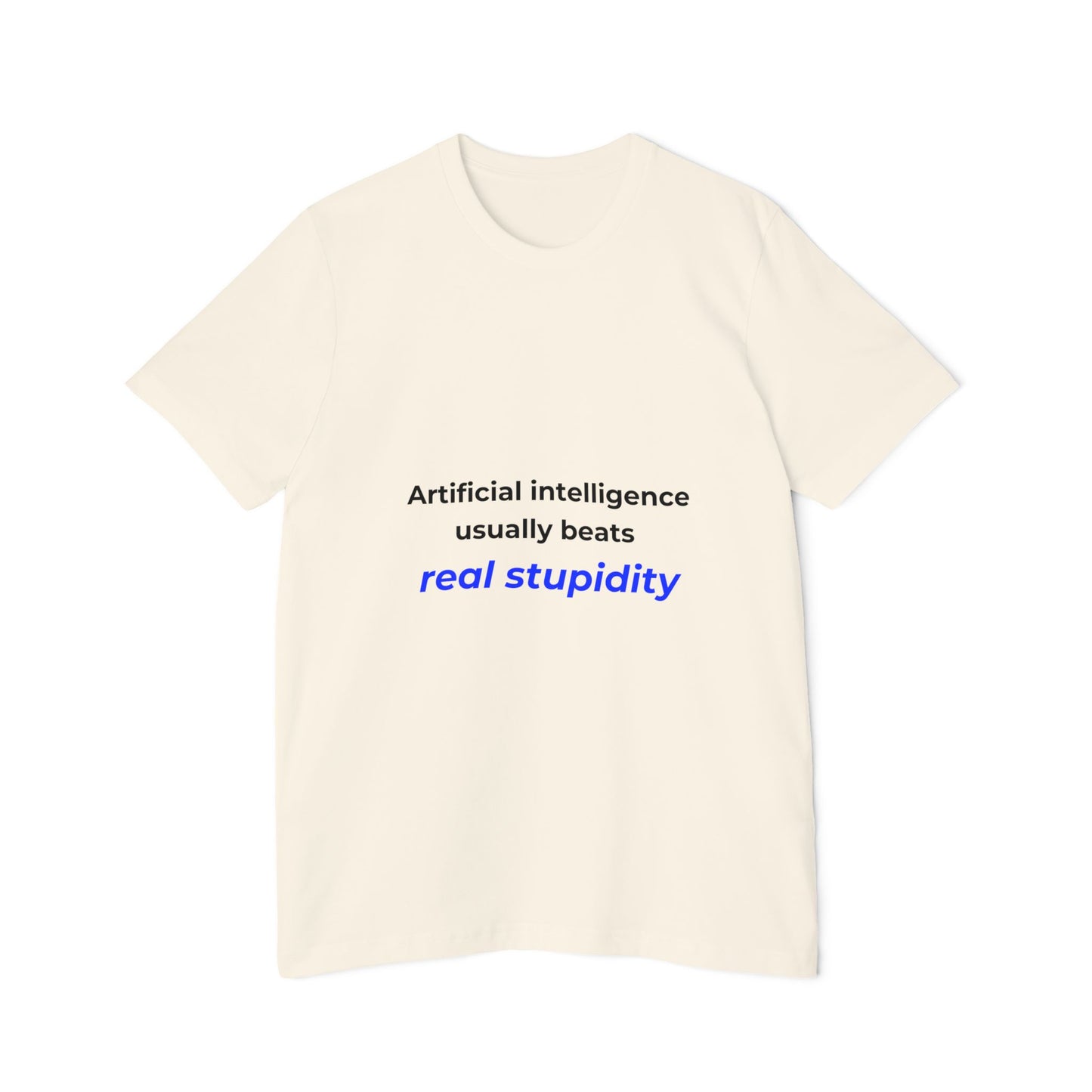 Artificial Intelligence Usually Beats Real Stupidity | Funny Tech T-Shirt for Developers | Usha Creations