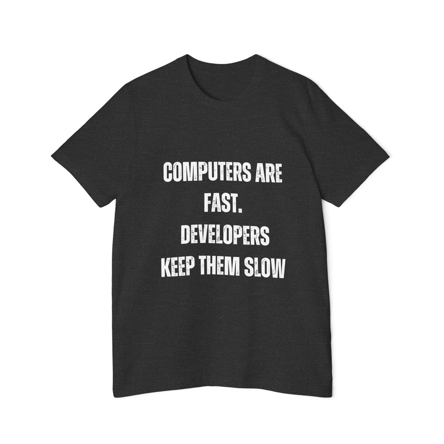 Computers Are Fast; Developers Keep Them Slow | Funny Programmer T-Shirt | Coding Humor Tee | Usha Creations