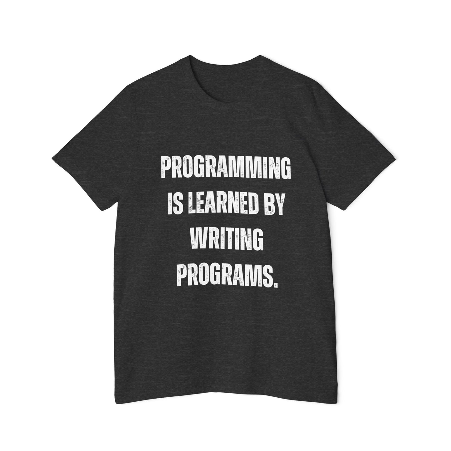 Programming Is Learned by Writing Programs | Inspirational Developer T-Shirt | Coding Quote Tee | Usha Creations