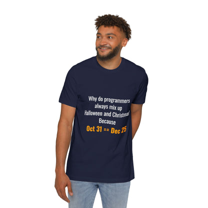 Why Do Programmers Always Mix Up Halloween and Christmas? Because Oct 31 == Dec 25 | Funny Tech T-Shirt for Developers | Usha Creations