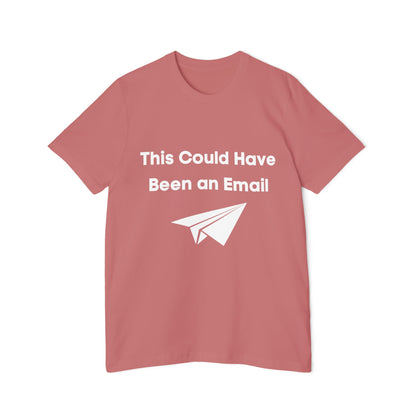 This Could Have Been an Email | Funny Tech T-Shirt | Usha Creations