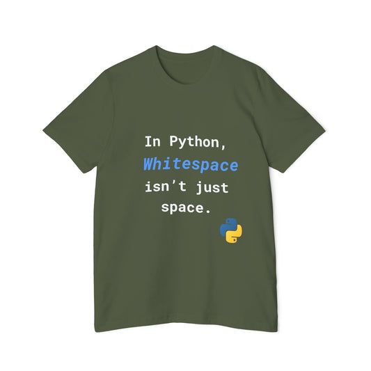 In Python, Whitespace Isn’t Just Space | Funny Python Developer T-Shirt | Usha Creations