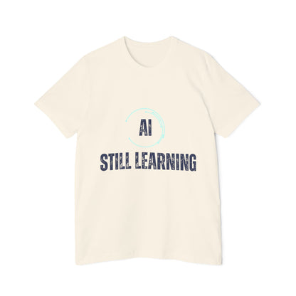 AI Still Learning T-Shirt | Tech-Inspired Apparel