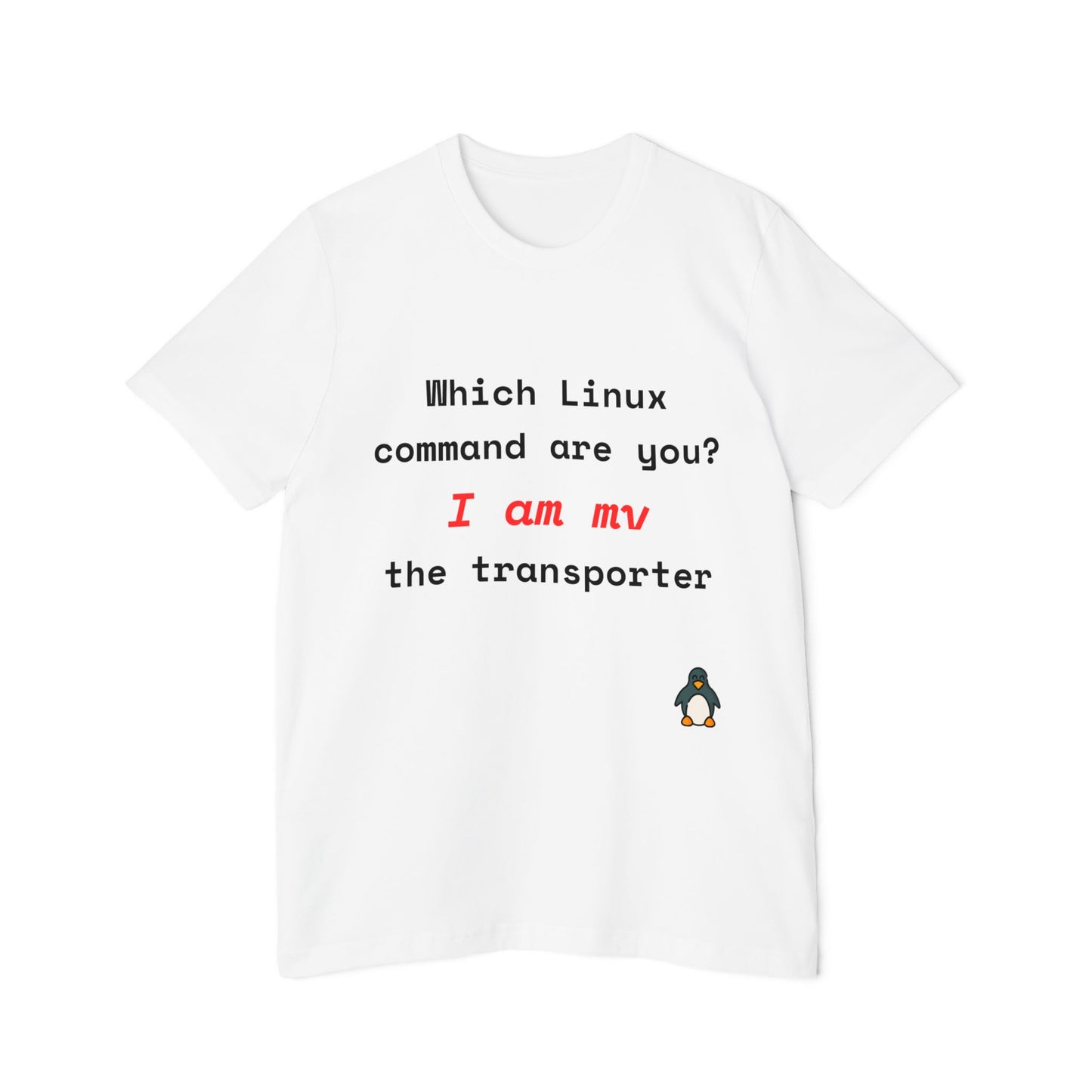 Which Linux Command Are You? I Am mv - The Transporter | Funny Linux T-Shirt | Usha Creations