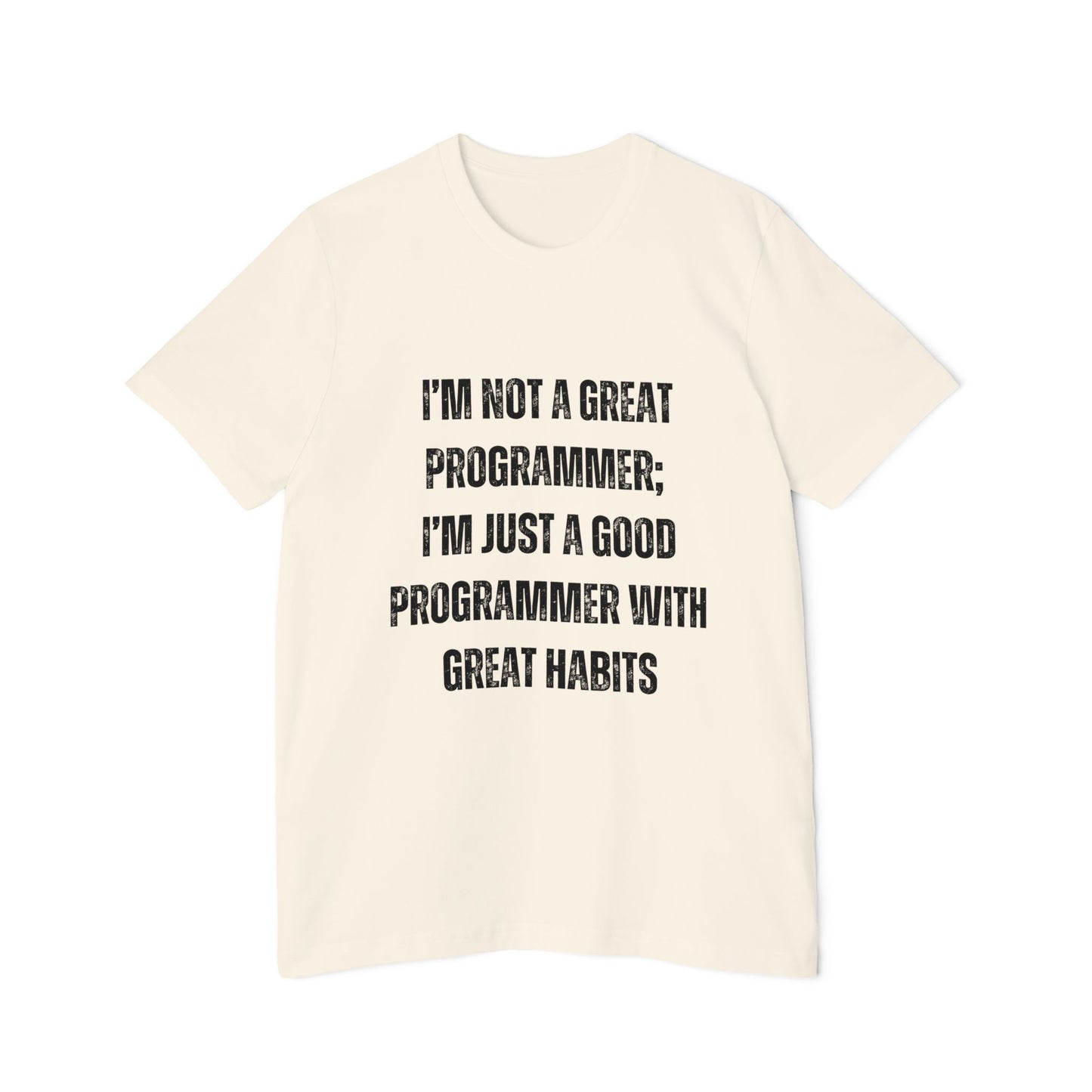 I’m Not a Great Programmer; I’m Just a Good Programmer with Great Habits | Developer T-Shirt | Inspirational Programmer Tee | Usha Creations