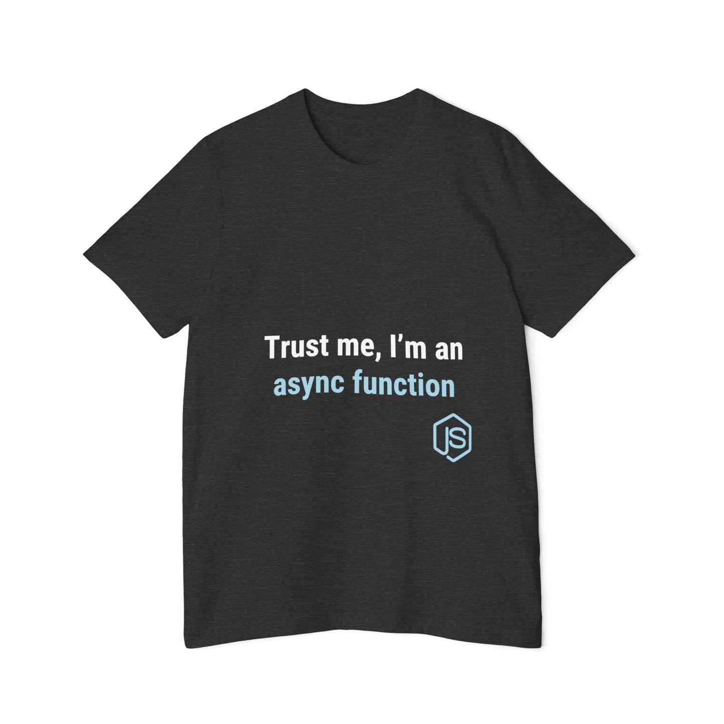 Trust Me, I’m an Async Function | JavaScript T-Shirt for Developers | Usha Creations