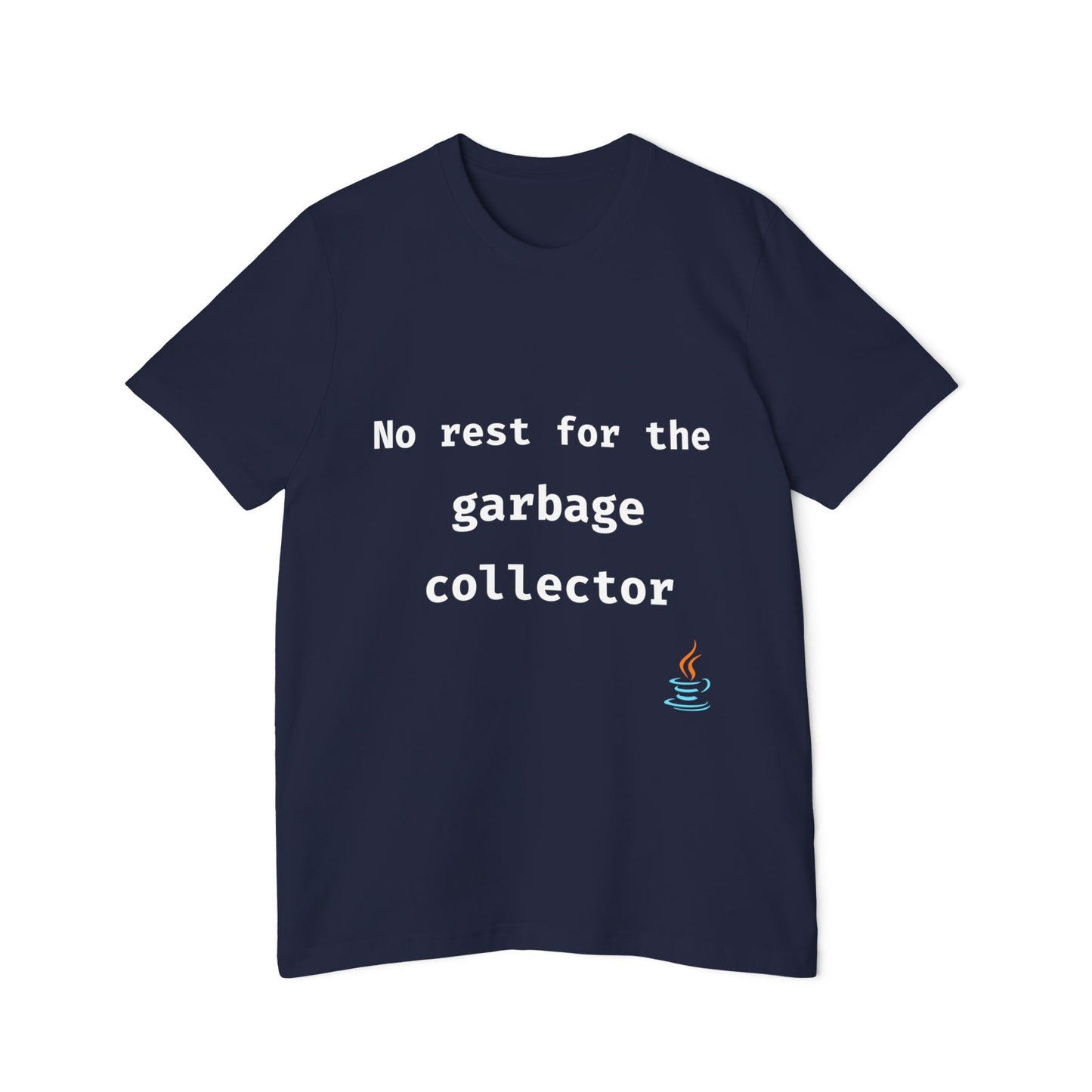 No Rest for the Garbage Collector | Java Developer T-Shirt | Funny Programmer Shirt | Usha Creations