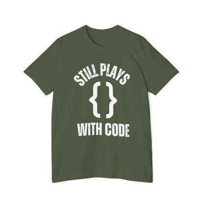 Still PLAYS WITH Code T-Shirt - Funny Programmer Tee