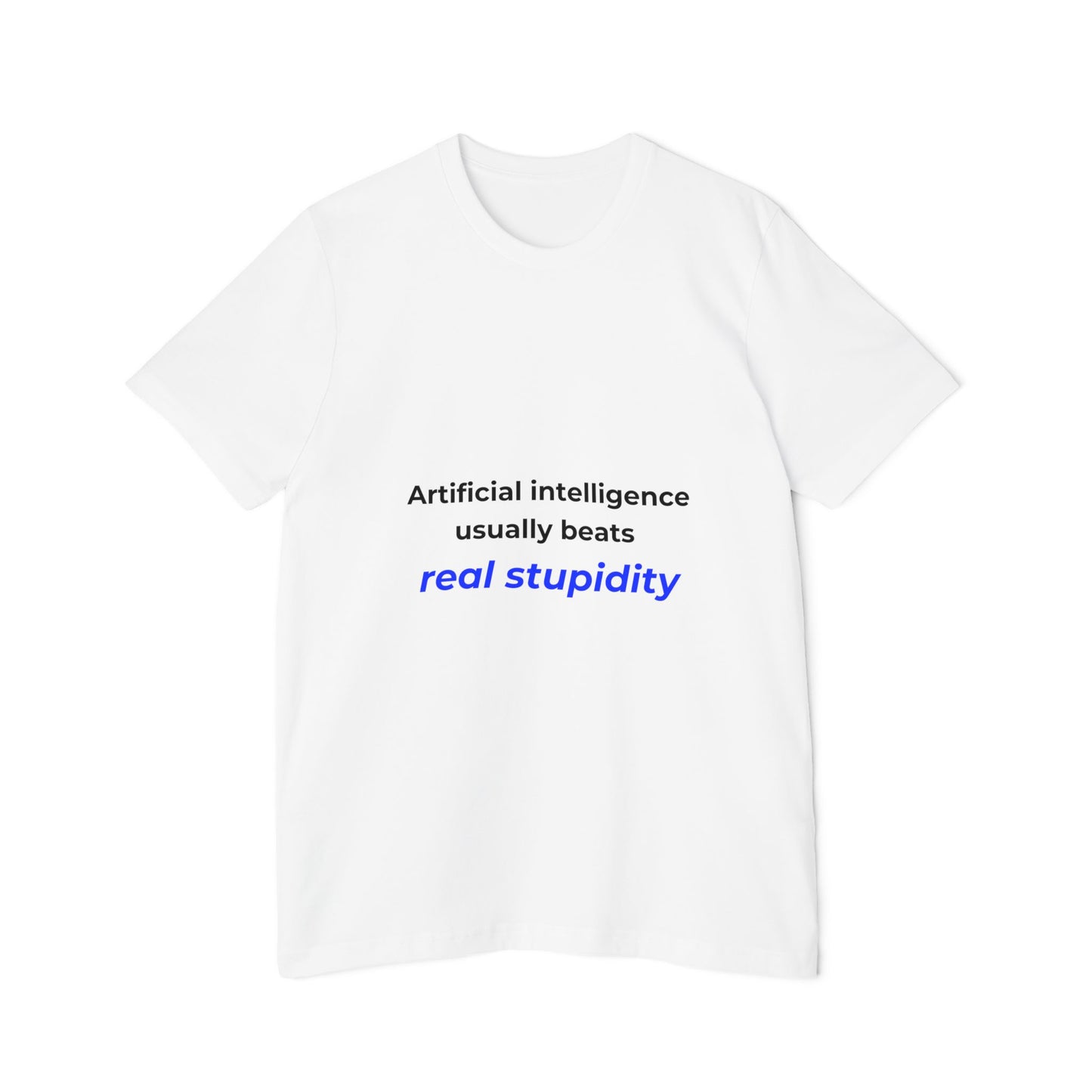 Artificial Intelligence Usually Beats Real Stupidity | Funny Tech T-Shirt for Developers | Usha Creations