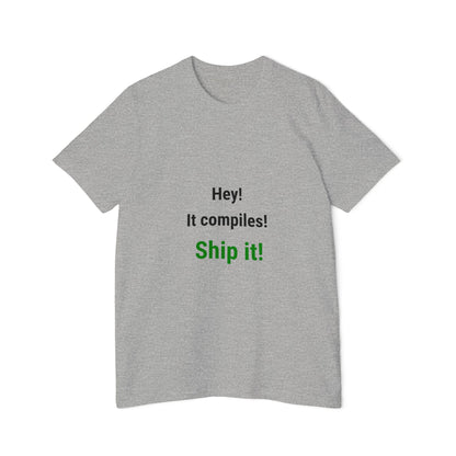 Hey! It Compiles! Ship It! | Funny Tech T-Shirt for Developers | Usha Creations