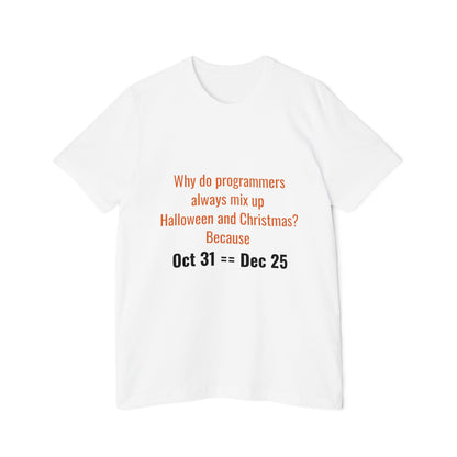 Why Do Programmers Always Mix Up Halloween and Christmas? Because Oct 31 == Dec 25 | Funny Tech T-Shirt for Developers | Usha Creations