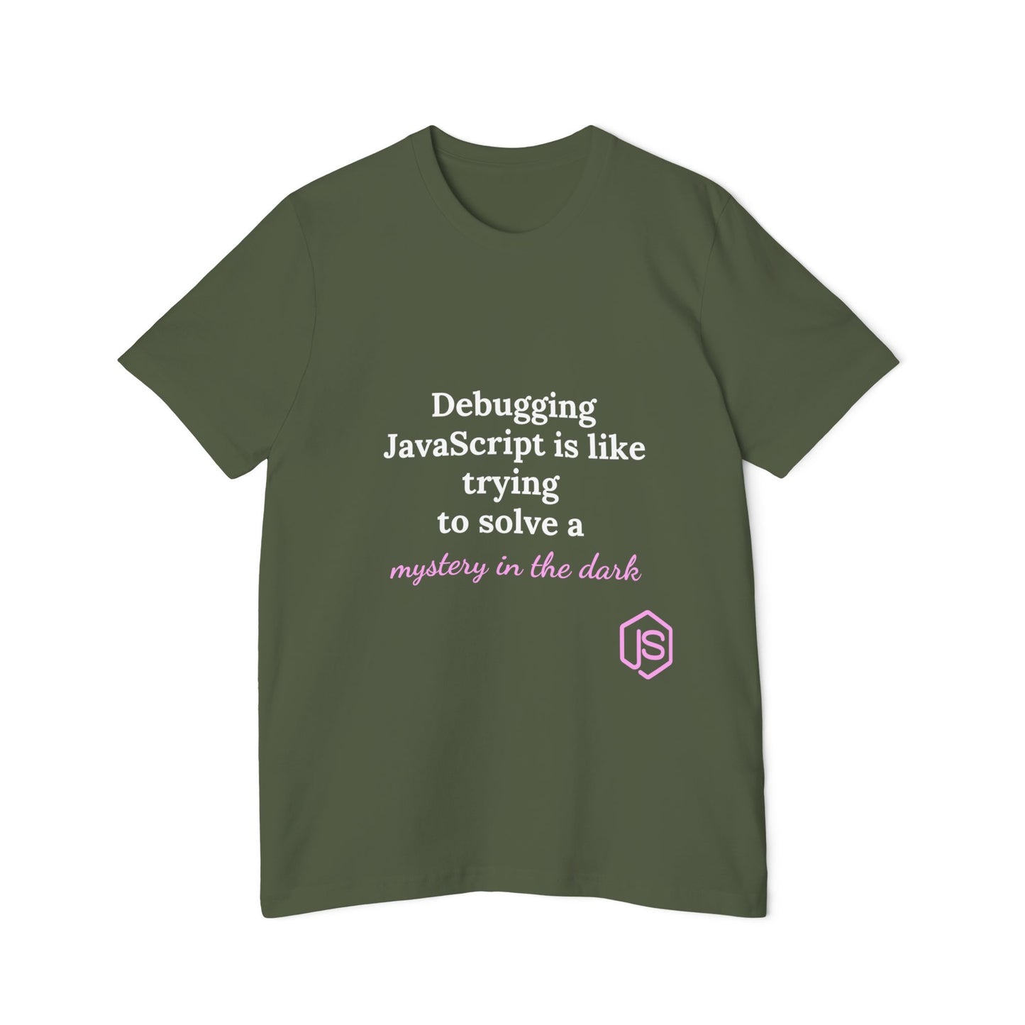 Debugging JavaScript is Like Trying to Solve a Mystery in the Dark | Funny Coding T-Shirt for Developers | Usha Creations