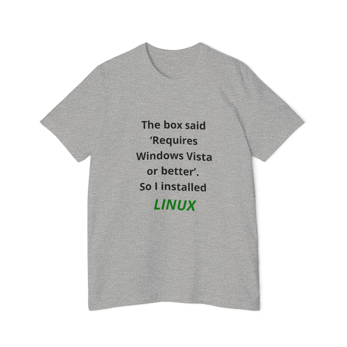 The Box Said ‘Requires Windows Vista or Better’. So I Installed LINUX | Funny Tech T-Shirt for Developers | Usha Creations