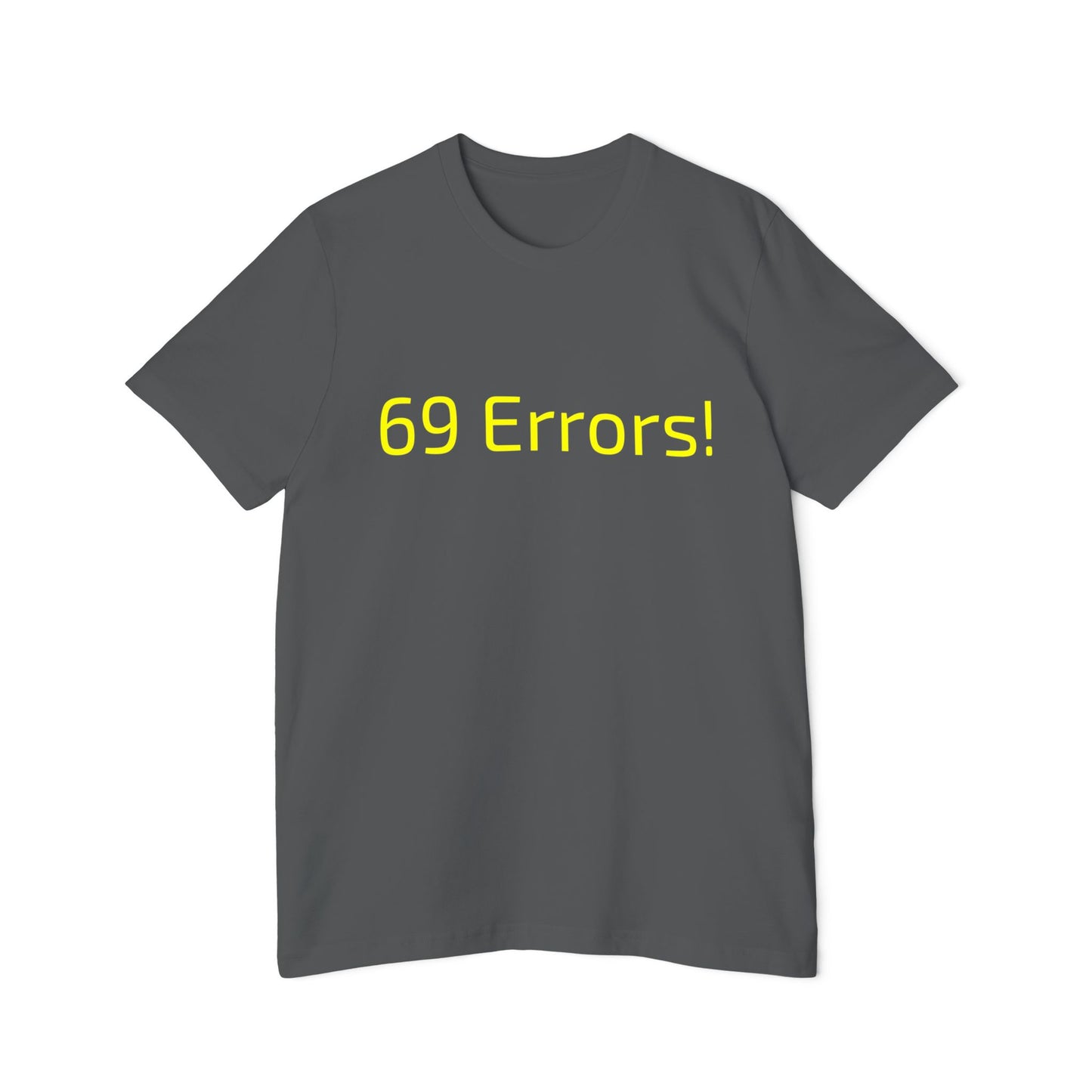 69 Errors! Funny Coding T-Shirt | Techie Humor Tee