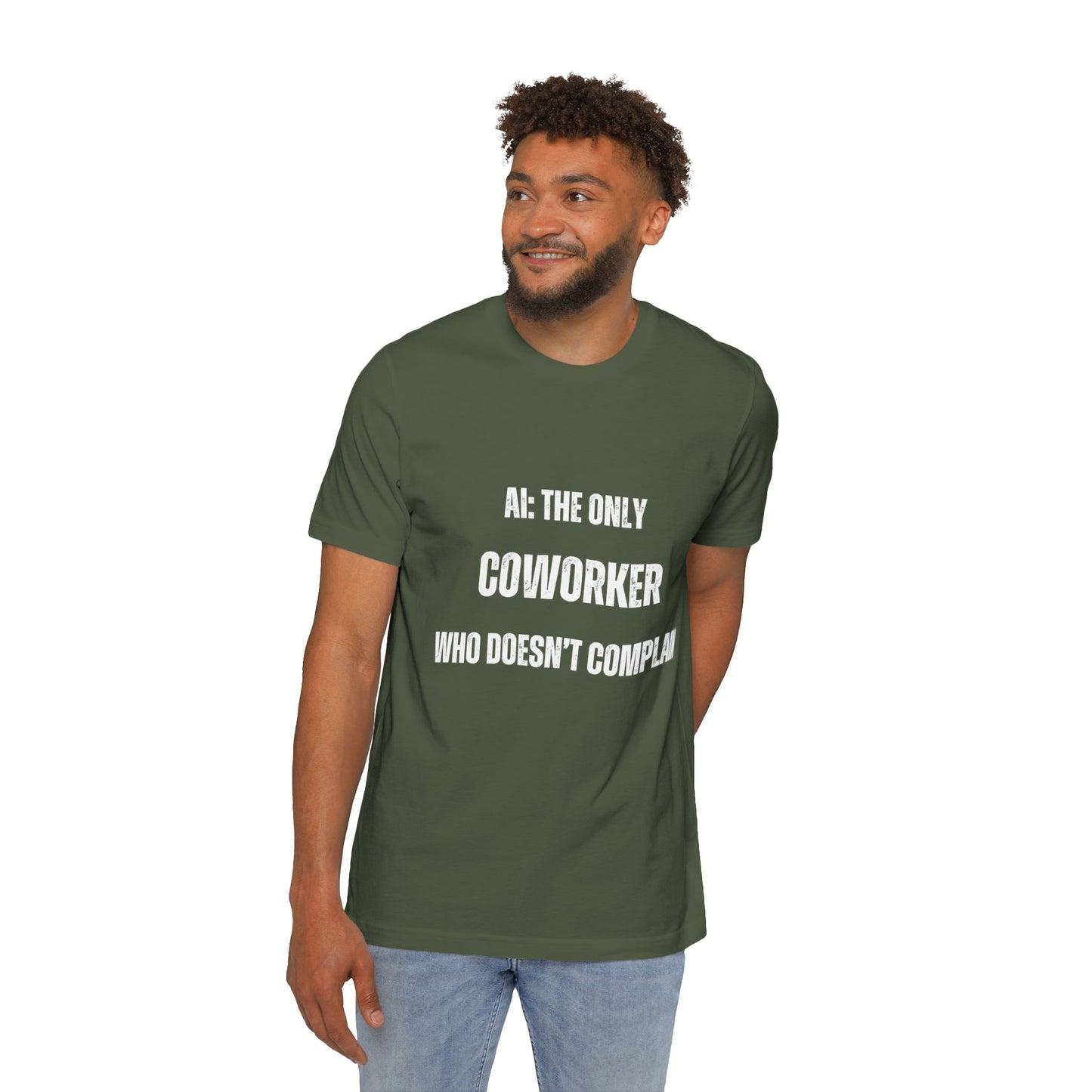 AI: The Only Coworker Who Doesn’t Complain T-Shirt - Funny AI and Tech Tee