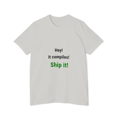 Hey! It Compiles! Ship It! | Funny Tech T-Shirt for Developers | Usha Creations