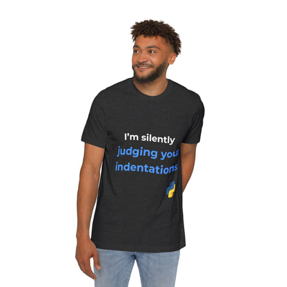 I’m Silently Judging Your Indentations | Funny Python Developer T-Shirt | Usha Creations