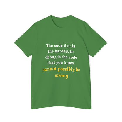 The Code That Is the Hardest to Debug Is the Code That You Know Cannot Possibly Be Wrong | Funny Tech T-Shirt for Developers | Usha Creations