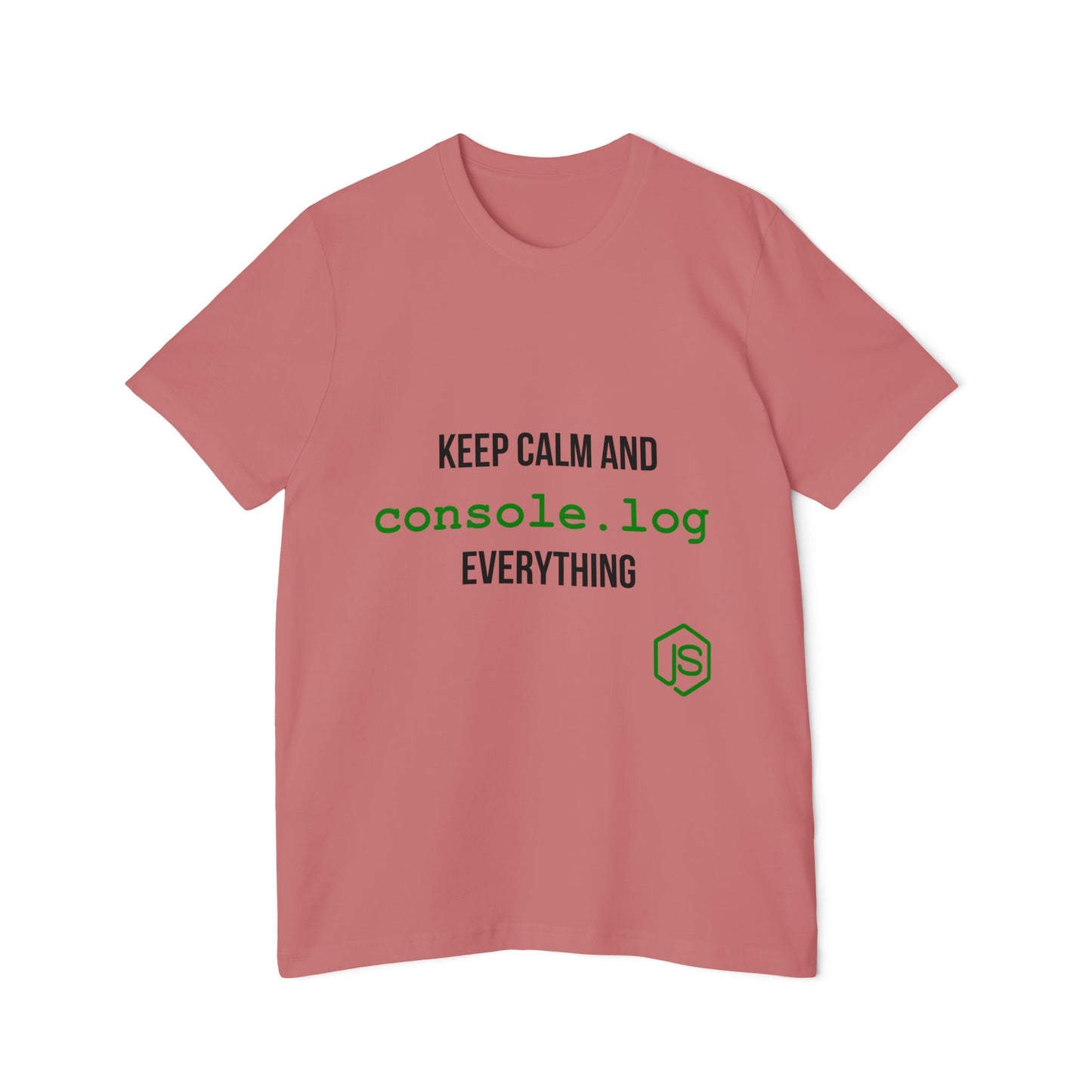 Keep Calm and Console.log Everything | JavaScript T-Shirt for Developers | Usha Creations