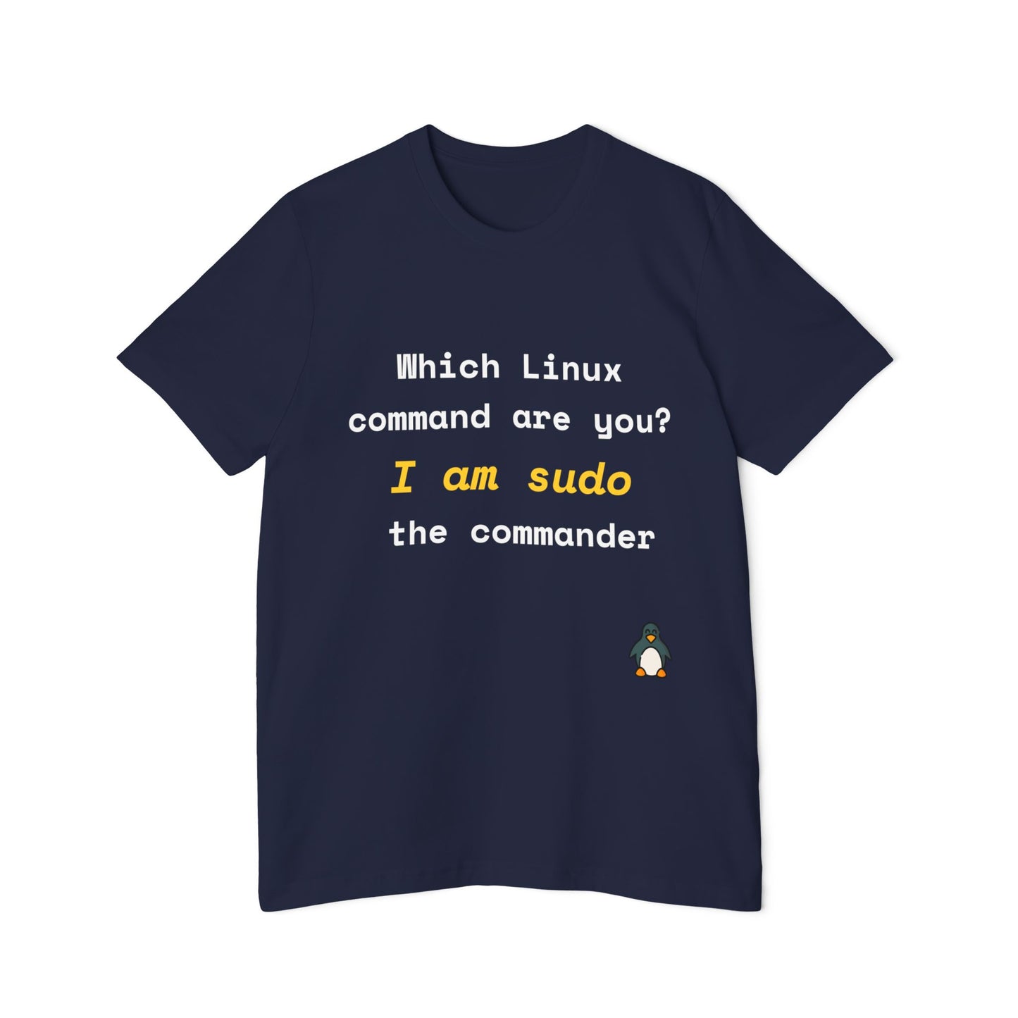 Which Linux Command Are You? I Am sudo - The Commander | Funny Linux T-Shirt | Usha Creations