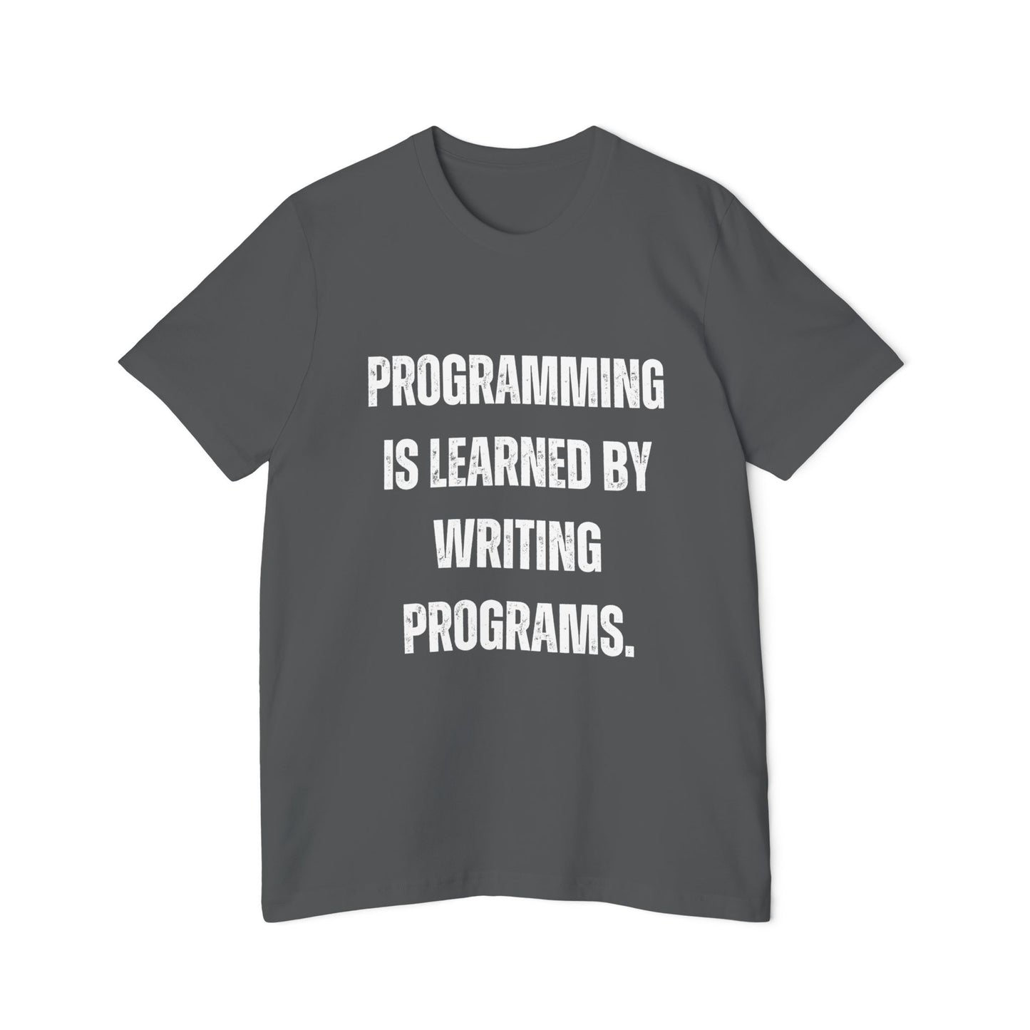 Programming Is Learned by Writing Programs | Inspirational Developer T-Shirt | Coding Quote Tee | Usha Creations