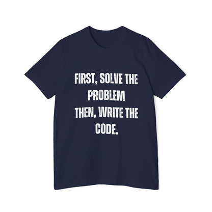 First, Solve the Problem. Then, Write the Code | Inspirational Developer T-Shirt | Programming Quote Tee | Usha Creations