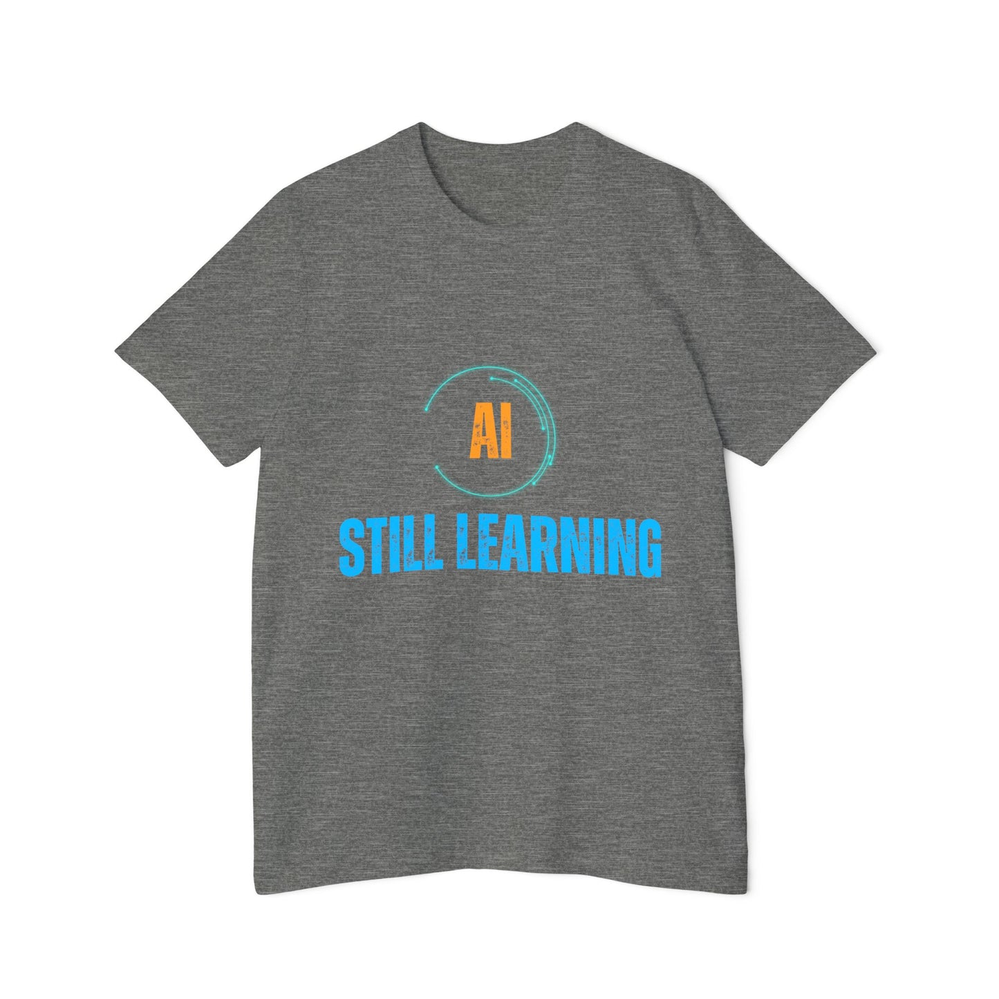 AI Still Learning T-Shirt | Tech-Inspired Apparel