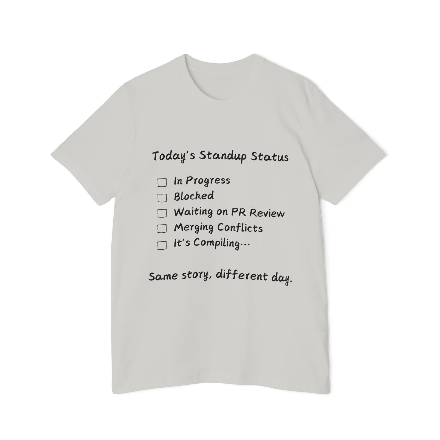 Daily Standup Status Developer Humor T Shirt | Agile Meme Tees | Usha Creations