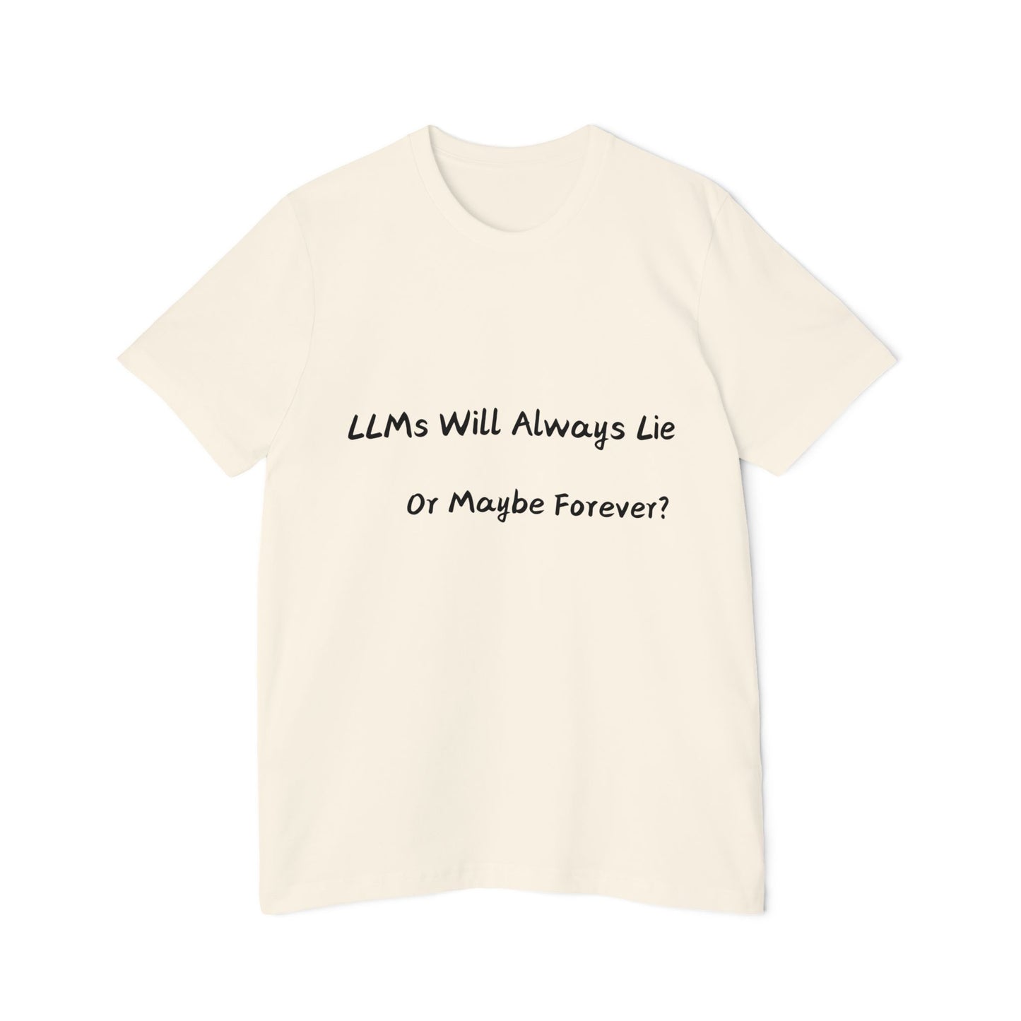 LLM Uncertainty AI Humor T Shirt | Tech Ethics Meme Tees | Usha Creations