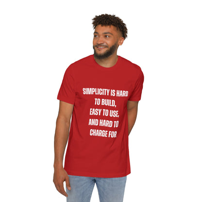 Simplicity Is Hard to Build, Easy to Use, and Hard to Charge For | Funny Developer T-Shirt | Programmer Quote Tee | Usha Creations