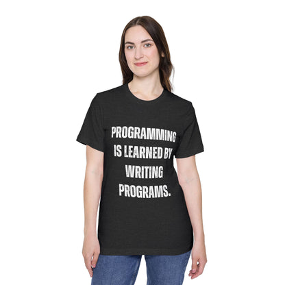 Programming Is Learned by Writing Programs | Inspirational Developer T-Shirt | Coding Quote Tee | Usha Creations