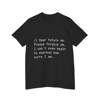 Future Apology T-Shirt | Code Comment Humor | Developer Confession | Usha Creations