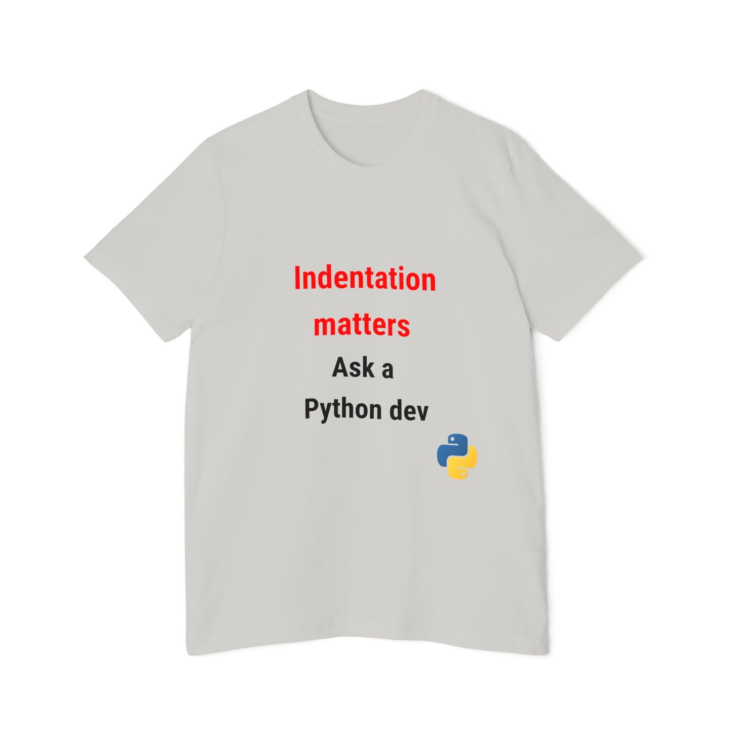 Indentation Matters. Ask a Python Dev. | Funny Python Developer T-Shirt | Usha Creations