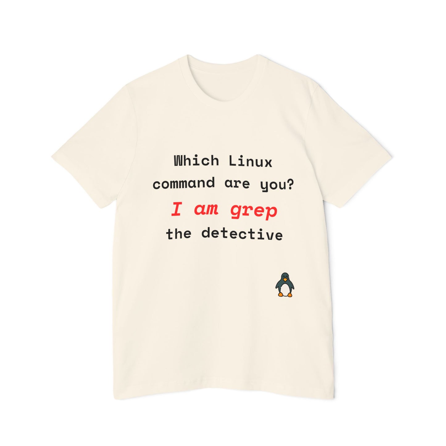 Which Linux Command Are You? I Am grep - The Detective | Funny Linux T-Shirt | Usha Creations