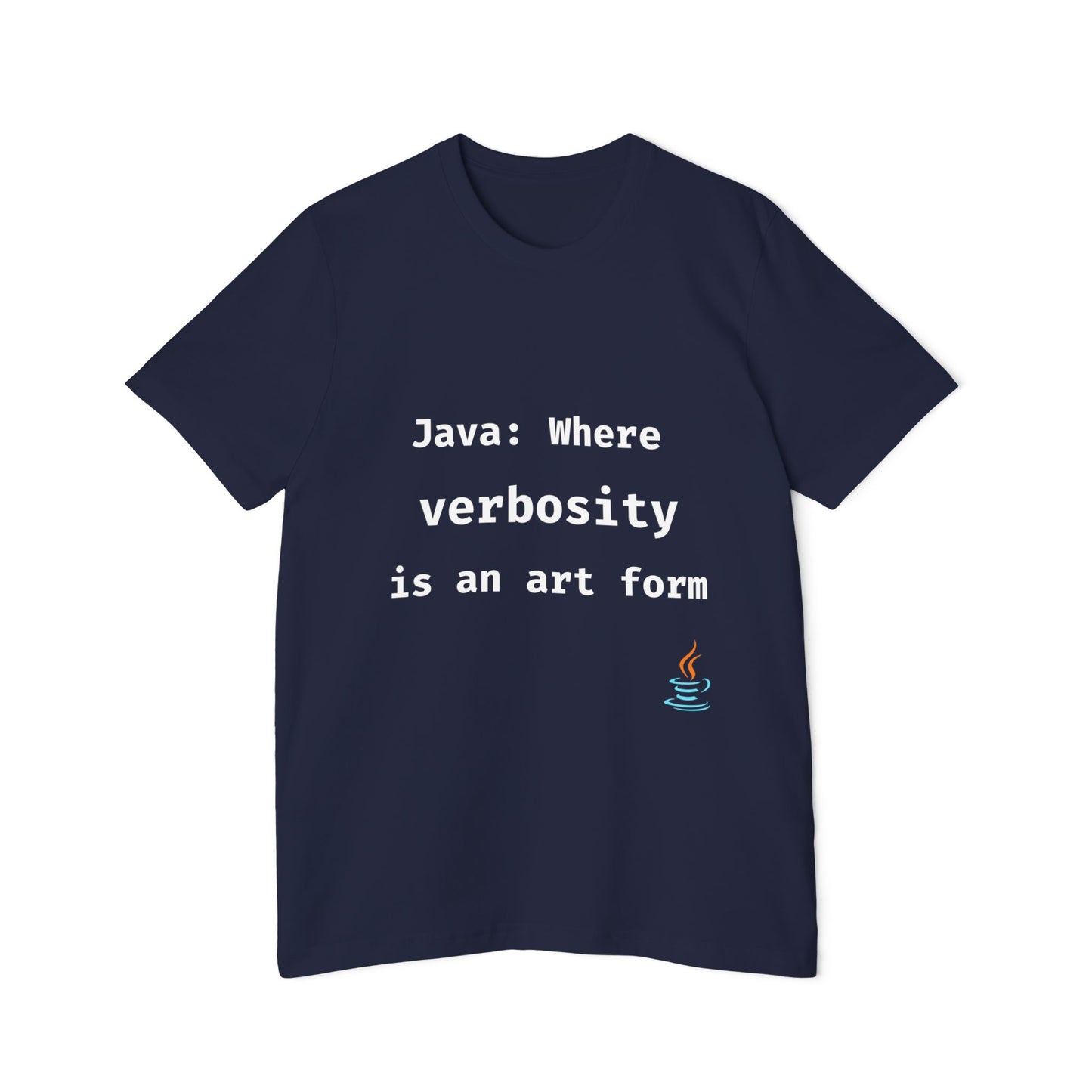 Java: Where Verbosity Is an Art Form | Java Developer T-Shirt | Funny Programmer Shirt | Usha Creations