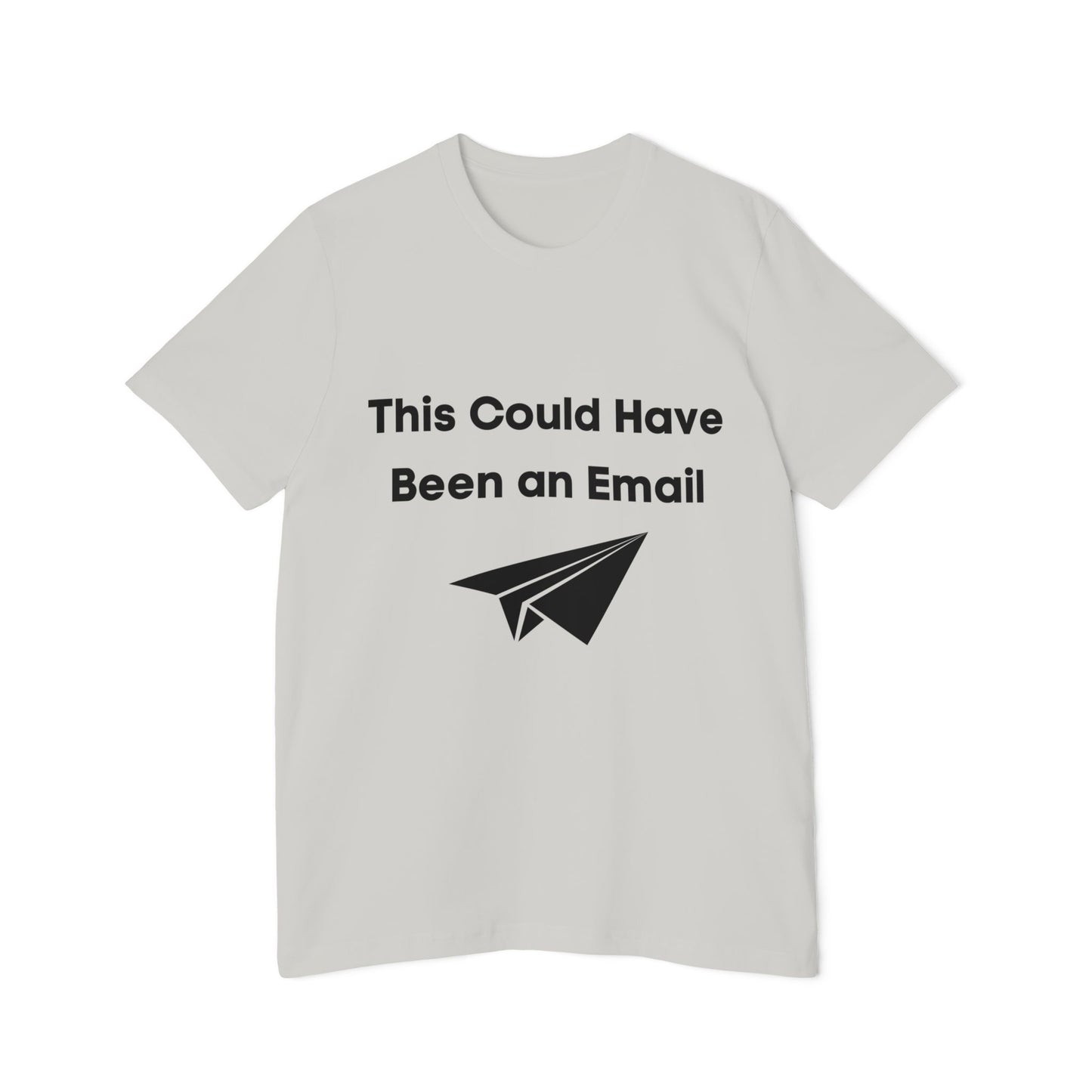 This Could Have Been an Email | Funny Tech T-Shirt | Usha Creations