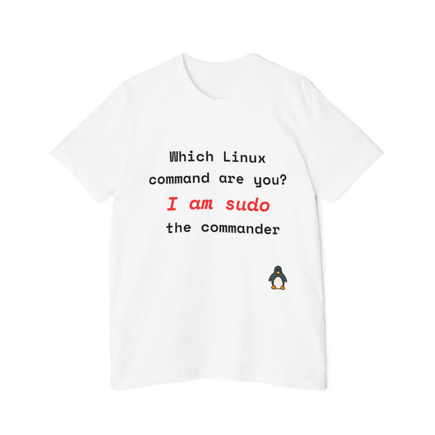 Which Linux Command Are You? I Am sudo - The Commander | Funny Linux T-Shirt | Usha Creations