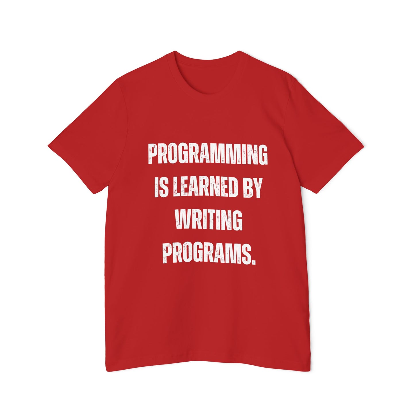 Programming Is Learned by Writing Programs | Inspirational Developer T-Shirt | Coding Quote Tee | Usha Creations