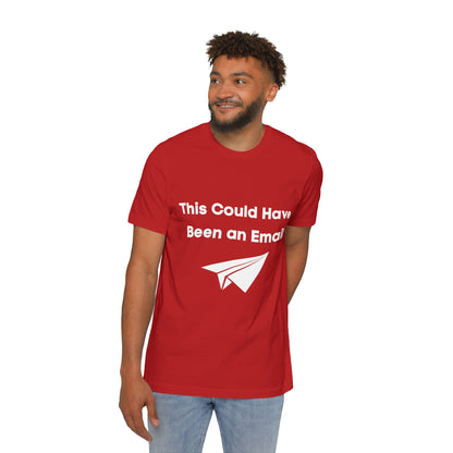 This Could Have Been an Email | Funny Tech T-Shirt | Usha Creations