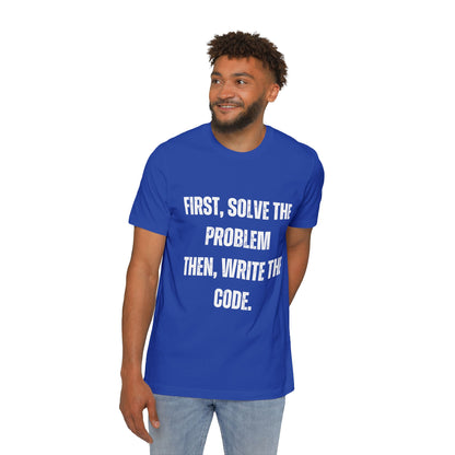 First, Solve the Problem. Then, Write the Code | Inspirational Developer T-Shirt | Programming Quote Tee | Usha Creations