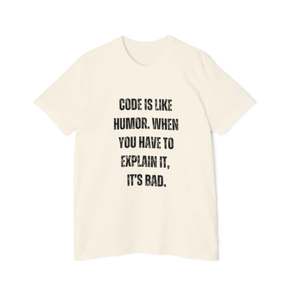 Code Is Like Humor. When You Have to Explain It, It’s Bad | Funny Developer T-Shirt | Programmer Humor Tee | Usha Creations